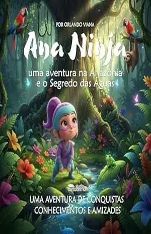 Capa do livro Ana Ninja e uma aventura na Amazonas e o segredo das águas: Studio Cartoomix - Orlando viana