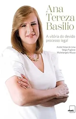 Capa do livro Ana Tereza Basilio – A Vitória do devido processo legal - André Felipe De Lima