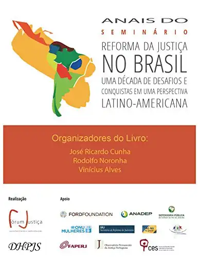 Baixar Anais do seminário: reforma da justiça no Brasil uma década de desafios e conquistas em uma perspectiva Latino-Americana pdf, epub, mobi, eBook