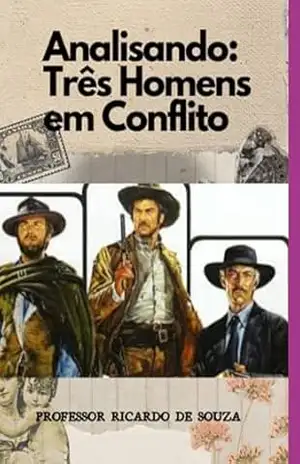 Analisando: Três Homens Em Conflito – Professor Ricardo De Souza