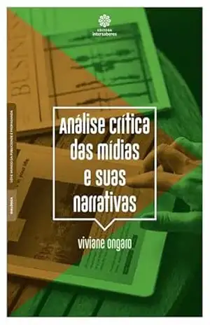 Análise crítica das mídias e suas narrativas – Viviane Ongaro Análise crítica das mídias e suas narrativas – Viviane Ongaro