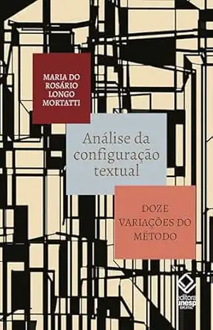 Análise da configuração textual: Doze variações do método – Maria do Rosário Análise da configuração textual: Doze variações do método – Maria do Rosário