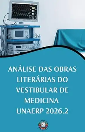 Análise das Obras Literárias do Vestibular de Medicina UNAERP 2026.2: Domine as 6 Obras Obrigatórias com Análises Estruturadas e Repertório para Redação (O essencial para vestibulares) – Henderson Bariani