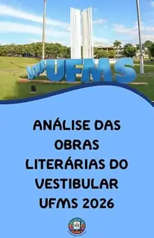 Análise das Obras Literárias do Vestibular UFMS 2026 (O essencial para vestibulares) – Henderson Bariani