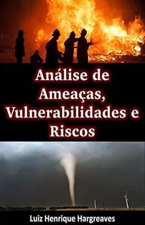 Análise de Ameaças, Vulnerabilidades e Riscos – Luiz Henrique Hargreaves