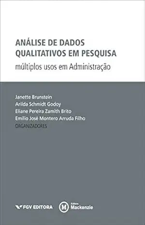 Análise de dados qualitativos em pesquisa: múltiplos usos em Administração – Janette Brunstein Análise de dados qualitativos em pesquisa: múltiplos usos em Administração – Janette Brunstein