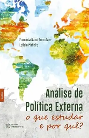 Análise de política externa:: o que estudar e por quê? – Fernanda Nanci Gonçalves
