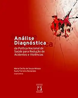 Baixar Análise diagnóstica da política nacional de saúde para redução de acidentes e violências pdf, epub, mobi, eBook