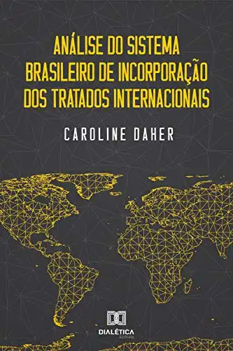Baixar Análise do Sistema Brasileiro de Incorporação dos Tratados Internacionais pdf, epub, mobi, eBook
