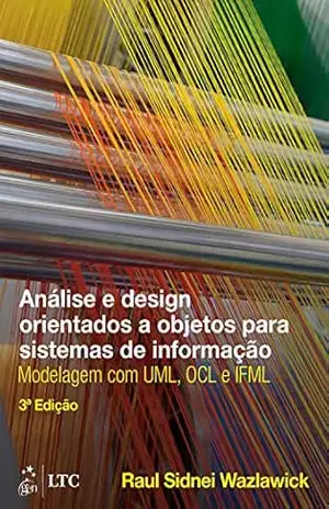 Análise e Design Orientados a Objetos para Sistemas de Informação – Raul Wazlawick