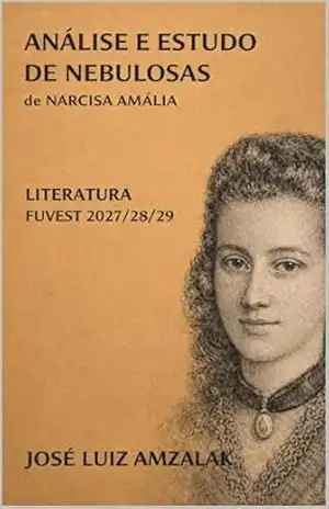 ANÁLISE E ESTUDO DE NEBULOSAS: Literatura Fuvest 2026 – José Luiz Amzalak