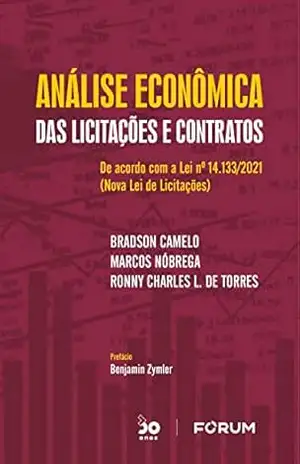 Capa do livro Análise Econômica das Licitações e Contratos: de acordo com a Lei nº 14.133/2021 (Nova Lei de Licitações) - Bradson Camelo