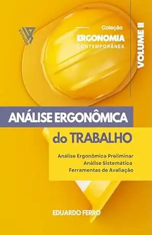 Análise Ergonômica do Trabalho (Ergonomia Contemporânea Livro 2) – Eduardo  Ferro dos Santos