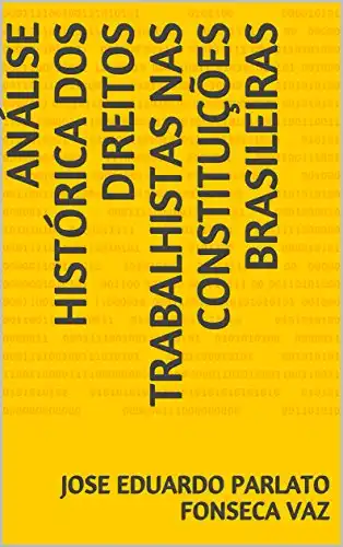 Baixar ANÁLISE HISTÓRICA DOS DIREITOS TRABALHISTAS NAS CONSTITUIÇÕES BRASILEIRAS pdf, epub, mobi, eBook