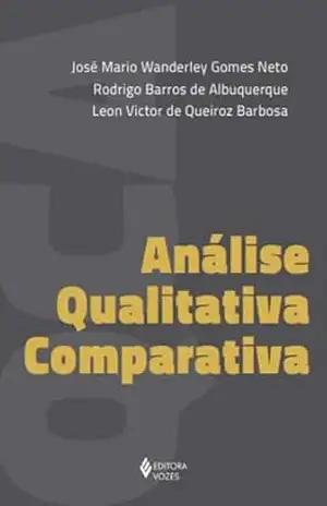 Análise qualitativa comparativa – José Mário Wanderley Gomes Neto Análise qualitativa comparativa – José Mário Wanderley Gomes Neto