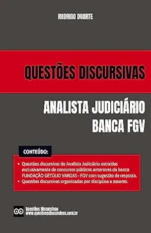 Analista Judiciário – Banca FGV – Provas Discursivas de Concursos Públicos com Respostas – 2025: Inclui sugestão de resposta, gabarito oficial da banca examinadora e jurisprudência relacionada – RODRIGO DUARTE