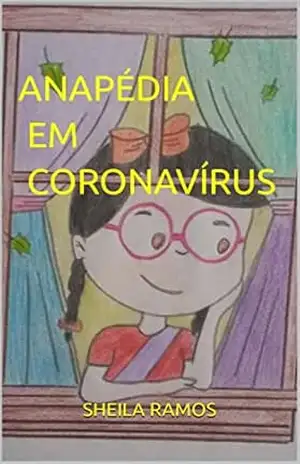 ANAPÉDIA EM CORONAVÍRUS (ANAPÉDIA CURIOSA) – SHEILA  RAMOS