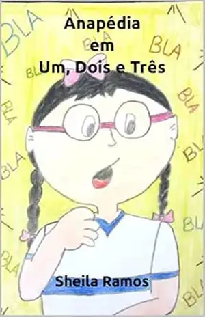 Anapédia em Um, Dois e Três (ANAPÉDIA CURIOSA) – Sheila  Ramos