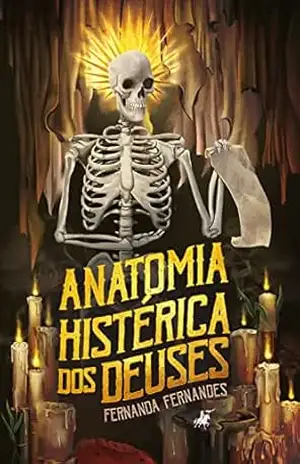 Anatomia histérica dos deuses – Fernanda Fernandes