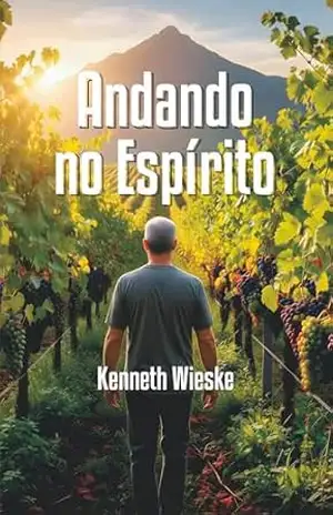 Andando no Espírito – Kenneth Wieske