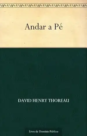 Andar a Pé – Henry David Thoreau