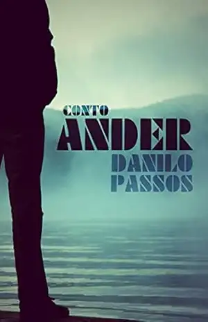 Ander (conto) – Danilo Passos Ander (conto) – Danilo Passos