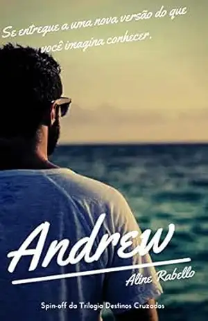 Capa do livro Andrew: Spin–off Trilogia Destinos Cruzados - Aline Rabello
