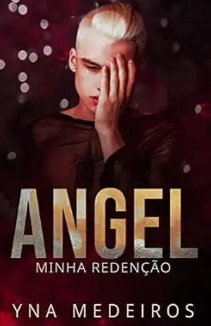 Angel ”Redenção” (Minha redenção Livro 1) – Yna Medeiros