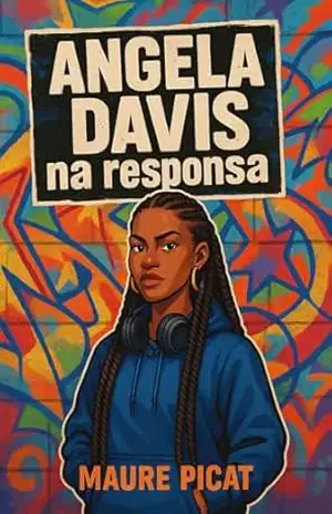 Angela Davis na responsa: Mulheres, luta e o poder de virar o jogo (QUEBRADA PENSANTE) – Maure Picat