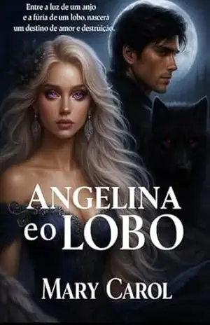 Capa do livro Angelina e o Lobo. - Mary Caroliny
