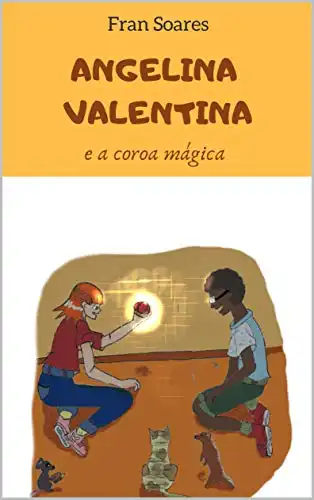 Baixar Angelina Valentina e a coroa mágica pdf, epub, mobi, eBook