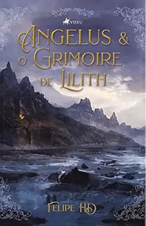 Capa do livro Angelus e o Grimoire de Lilith - Felipe HD