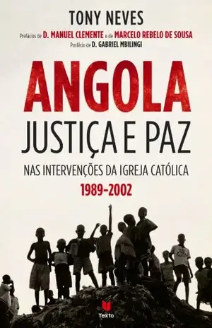 Angola  Justiça e paz nas Intervenções da Igreja Católica (1989–2002) – TONY NEVES