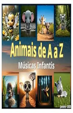 Animais de A a Z Músicas Infantis – GEFERSON MEIRELES GOMES Animais de A a Z Músicas Infantis – GEFERSON MEIRELES GOMES