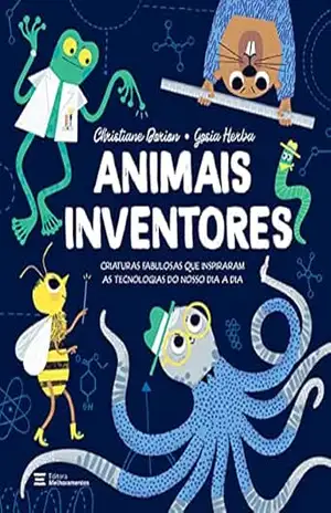 Animais inventores - Christiane Dorion
