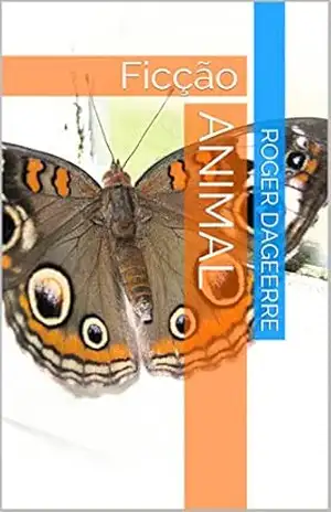 Animal: Ficção – Roger Dageerre