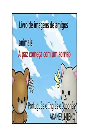 Capa do livro Animal Friends Picture Book A paz começa com um sorriso - AKANE MIENO
