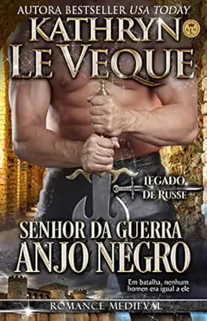 Anjo negro: O legado de Russe – Kathryn Le Veque