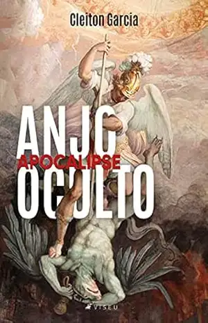 Anjo oculto: Apocalipse - Cleiton Garcia Anjo oculto: Apocalipse - Cleiton Garcia