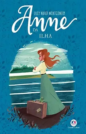 Anne da Ilha (Anne de Green Gables Livro 3) – Lucy Maud Montgomery