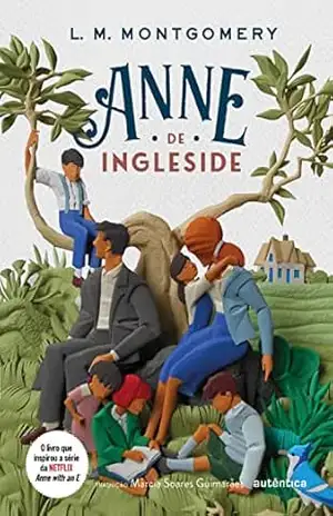 Anne de Ingleside (Texto integral – Clássicos Autêntica) – Lucy Maud Montgomery