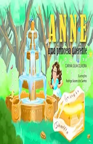 Anne Uma Princesa Diferente – Carina Silva Oliveira Anne Uma Princesa Diferente – Carina Silva Oliveira