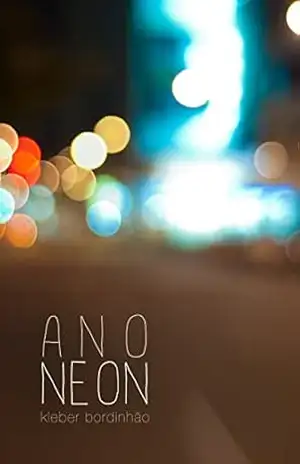 Ano Neon – Kleber Bordinhão