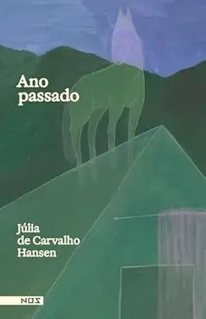 Ano passado – Júlia de Carvalho Hansen