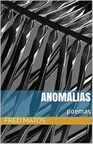 anomalias: poemas – Fred Matos