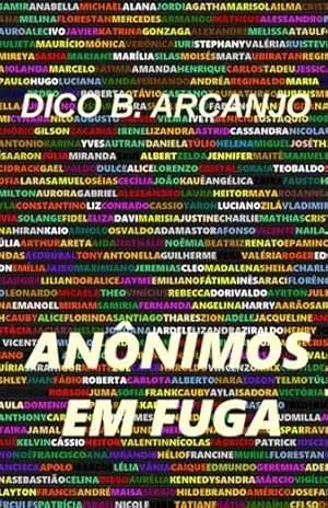 Anônimos Em Fuga – Dico B. Arcanjo
