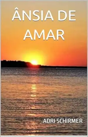 ÂNSIA DE AMAR - Adri Schirmer