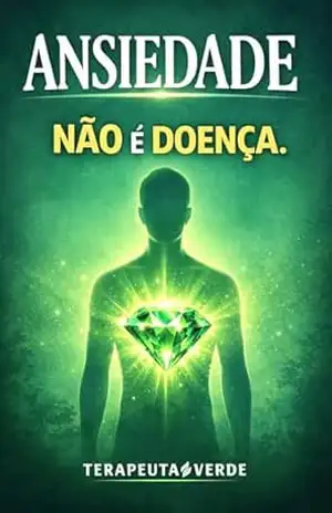 ANSIEDADE NÃO É DOENÇA: CLAREZA EMOCIONAL – João Vasconcellos TERAPEUTA VERDE ANSIEDADE NÃO É DOENÇA: CLAREZA EMOCIONAL – João Vasconcellos TERAPEUTA VERDE