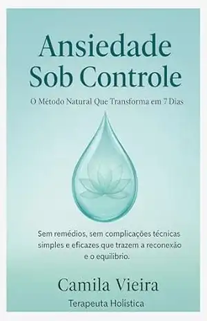 Ansiedade Sob Controle – Camila Vieira