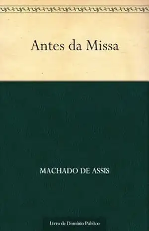 Antes da Missa – Machado de Assis